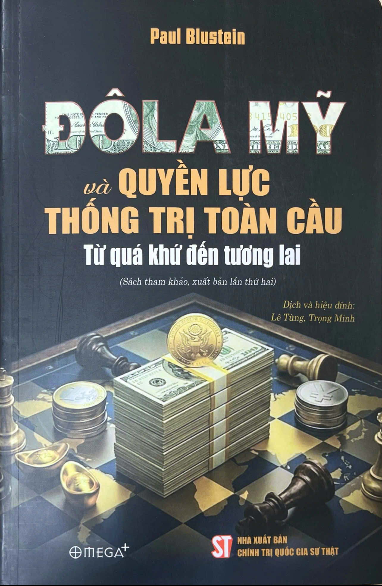 Đôla Mỹ và quyền lực thống trị toàn cầu: Từ quá khứ đến tương lai (Sách tham khảo, xuất bản lần thứ hai)