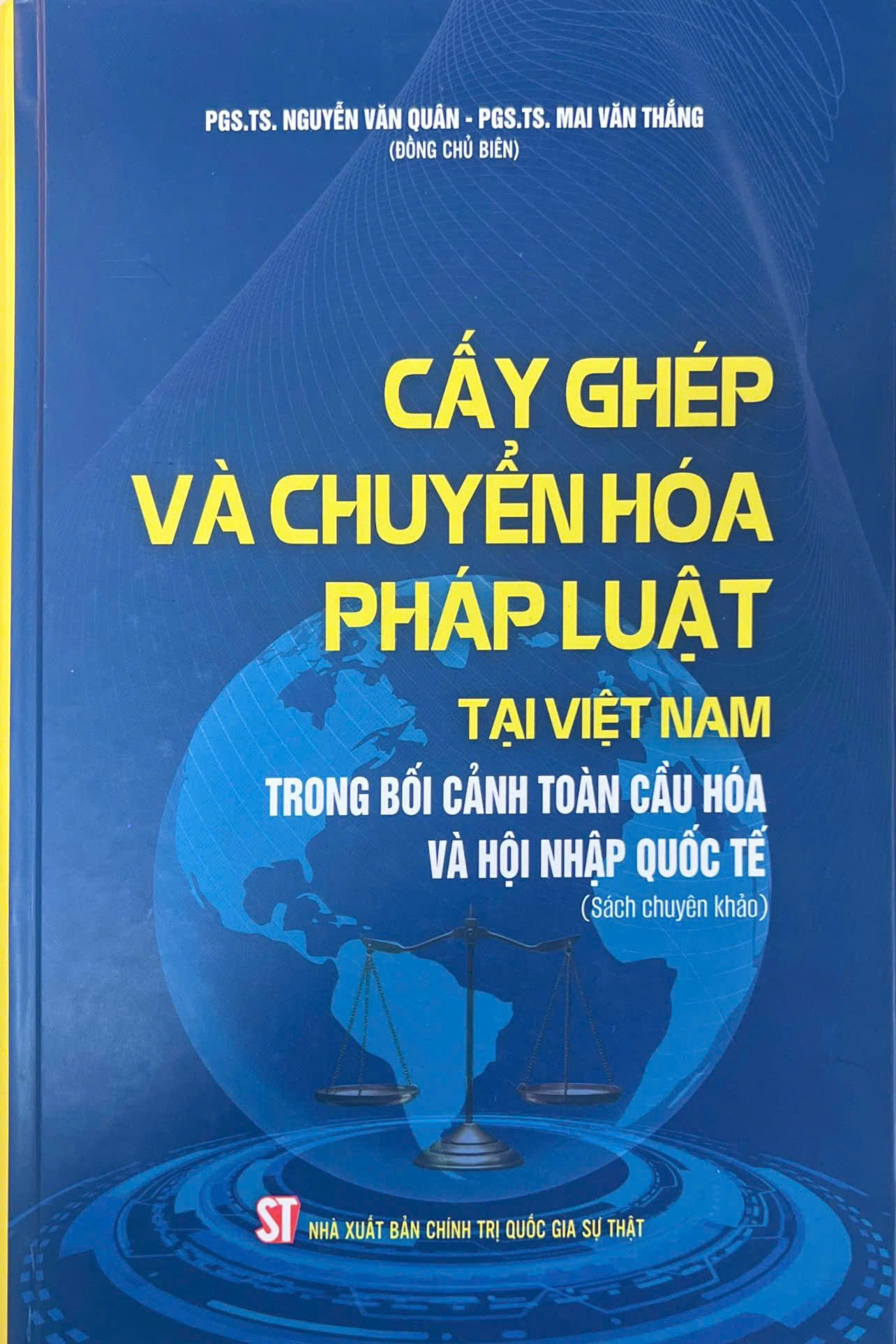 Cấy ghép và chuyển hóa pháp luật tại Việt Nam trong bối cảnh toàn cầu hóa và hội nhập quốc tế (Sách chuyên khảo)