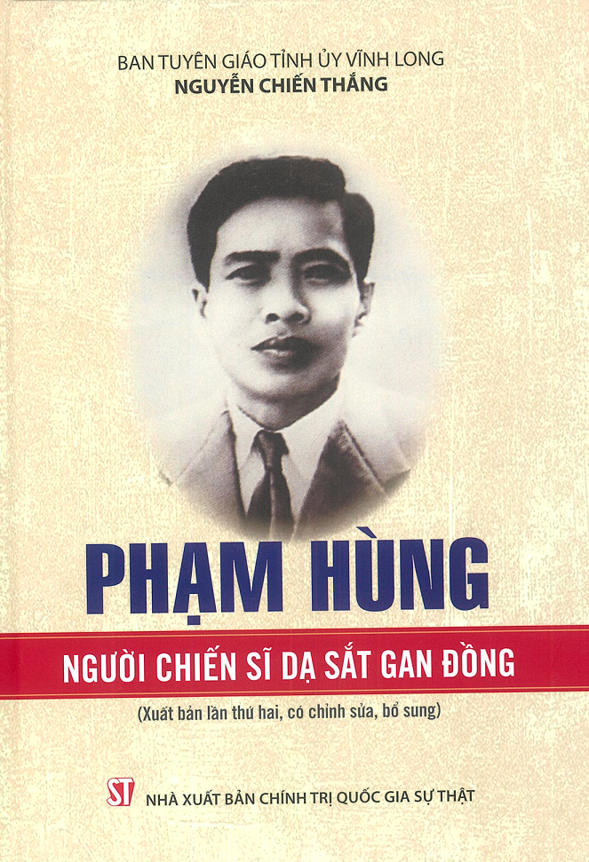 Phạm Hùng - Người chiến sĩ dạ sắt gan đồng