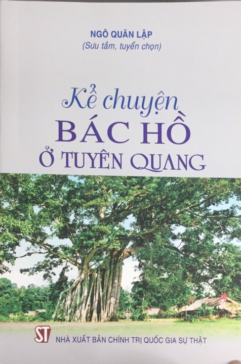 Kể chuyện Bác Hồ ở Tuyên Quang