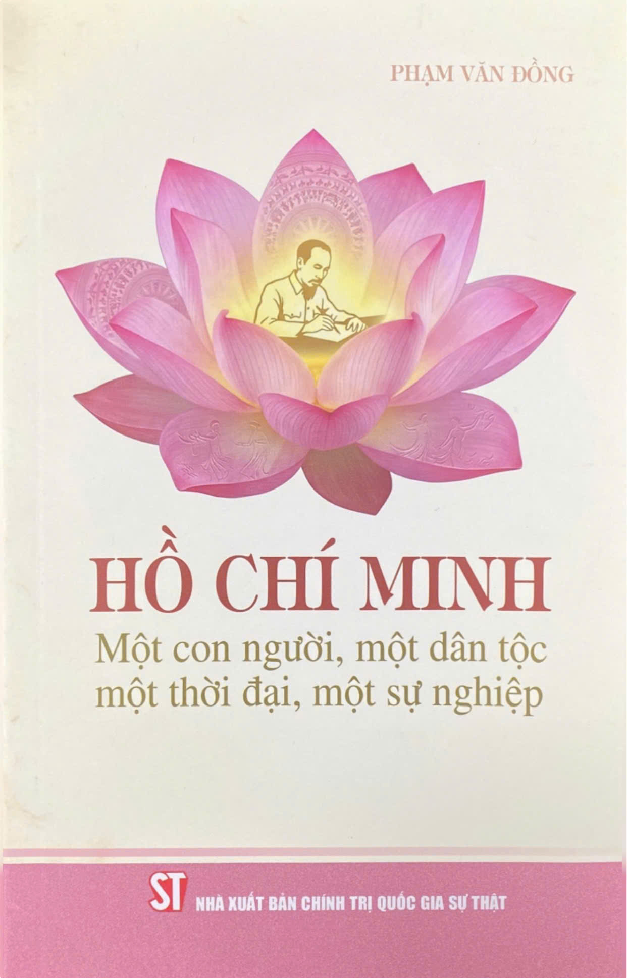 Hồ Chí Minh - Một con người, một dân tộc, một thời đại, một sự nghiệp