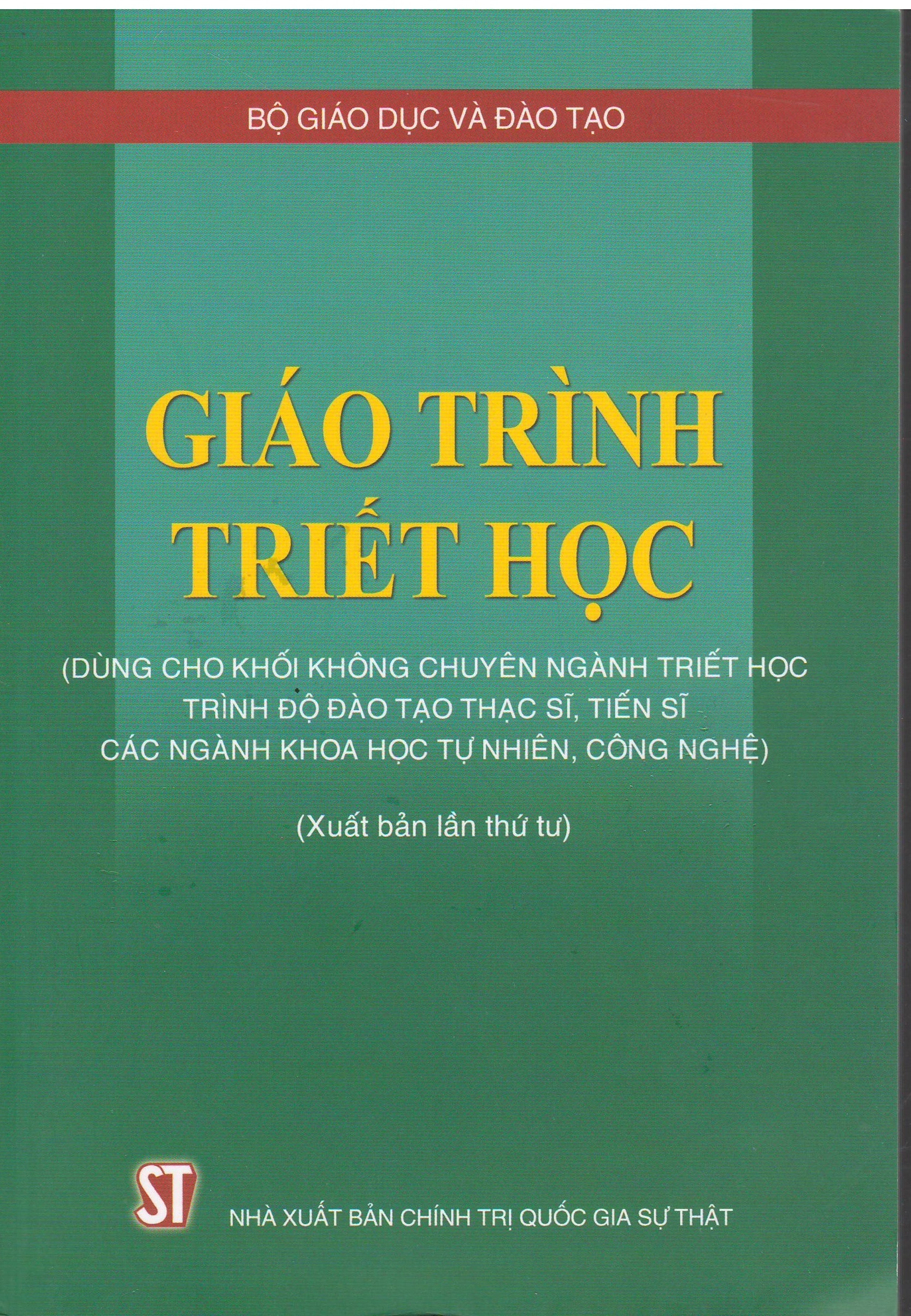 Giáo trình Triết học (Dùng cho khối không chuyên ngành triết học trình độ đào tạo thạc sĩ, tiến sĩ các ngành khoa học tự nhiên, công nghệ) (Xuất bản lần thứ năm)