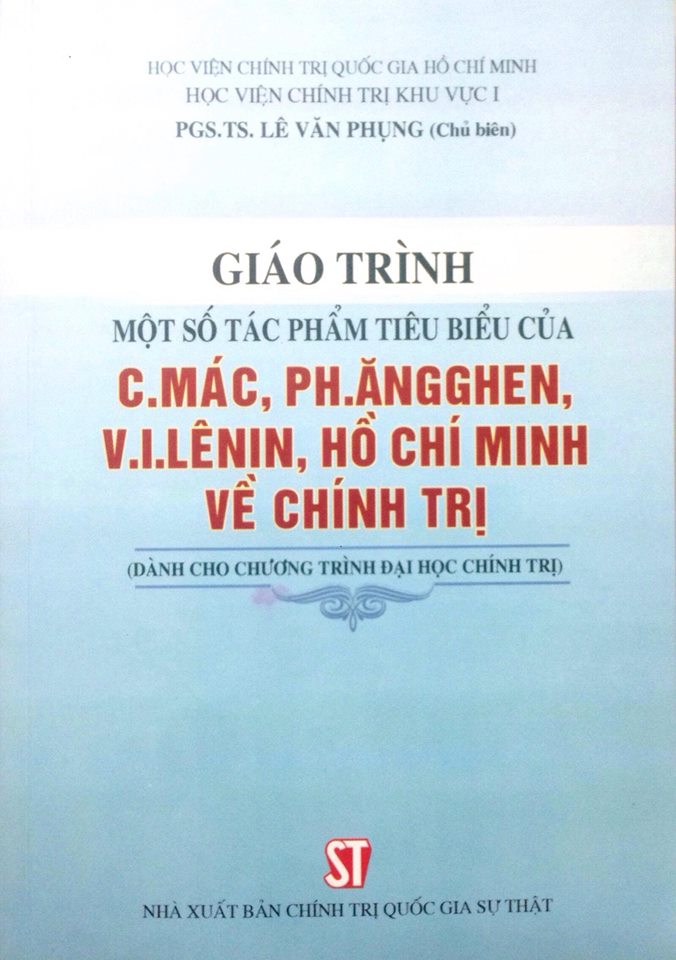 Giáo trình một số tác phẩm tiêu biểu của C. Mác, Ph. Ăngghen, V.I. Lênin, Hồ Chí Minh về chính trị (Dành cho chương trình đại học chính trị)