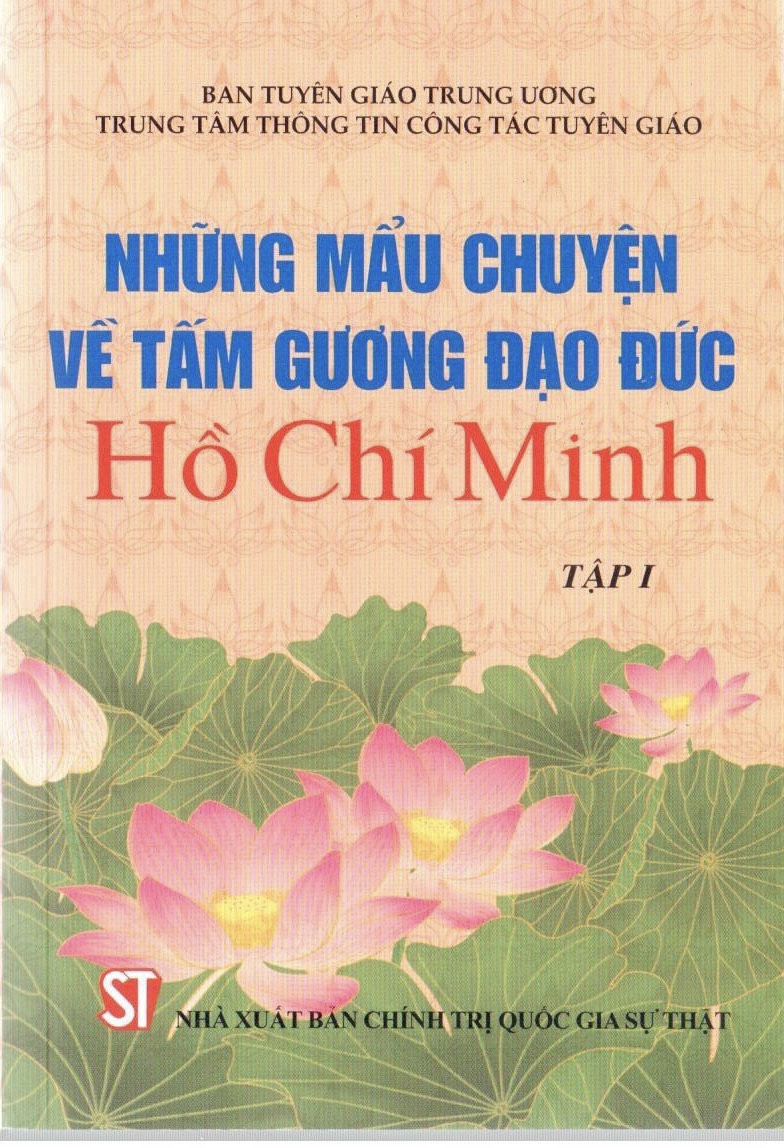 Những mẩu chuyện về tấm gương đạo đức Hồ Chí Minh (2 tập) (Xuất bản lần thứ năm)