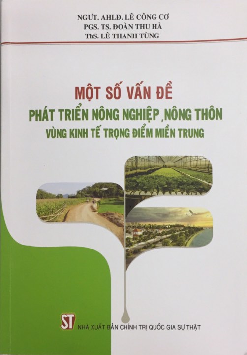 Một số vấn đề phát triển nông nghiệp, nông thôn vùng kinh tế trọng điểm miền Trung