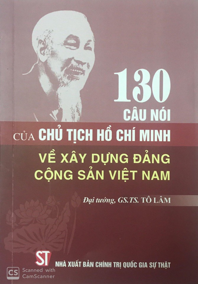 130 câu nói của Chủ tịch Hồ Chí Minh về xây dựng Đảng Cộng sản Việt Nam