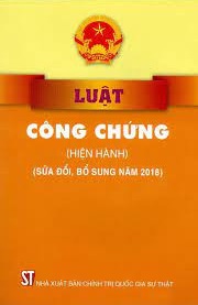 Luật Công chứng (hiện hành) (sửa đổi bổ sung năm 2018)