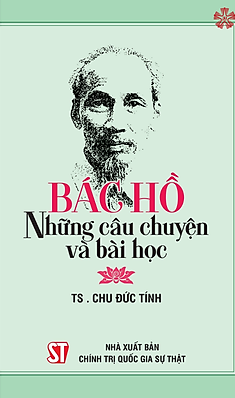 Bác Hồ - Những câu chuyện và bài học