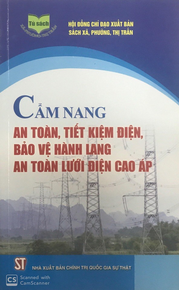 Cẩm nang an toàn, tiết kiệm điện, bảo vệ hành lang an toàn lưới điện cao áp