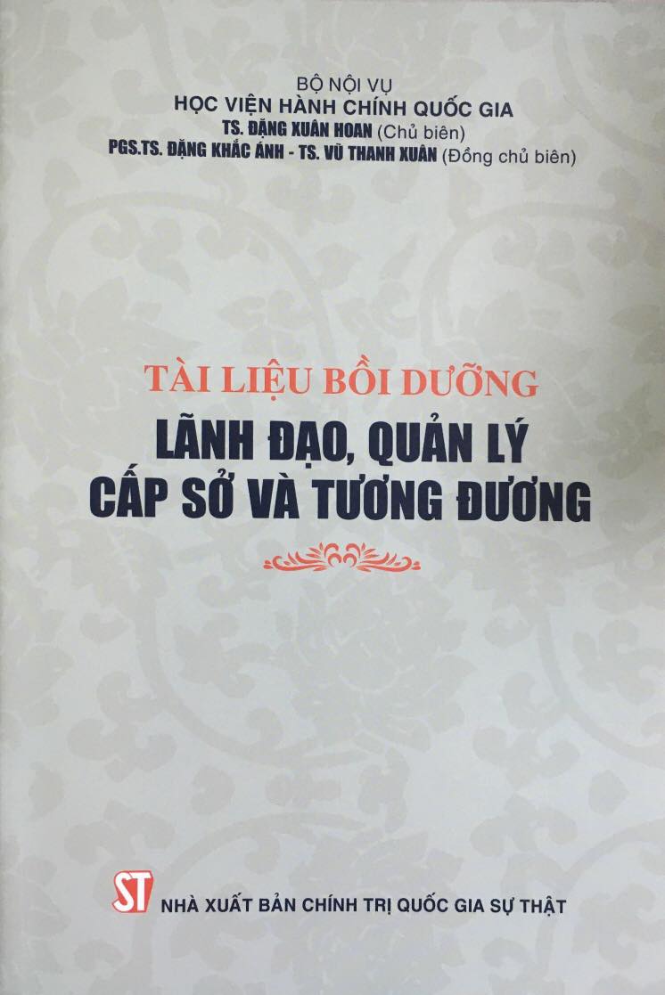 Tài liệu bồi dưỡng lãnh đạo, quản lý cấp sở và tương đương (Xuất bản lần thứ hai)