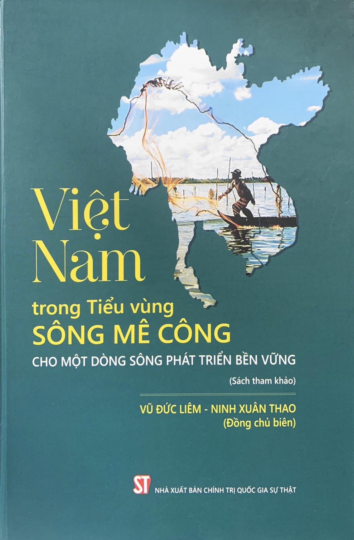 Việt Nam trong tiểu vùng sông Mê Công: cho một dòng sông phát triển bền vững (Sách tham khảo)