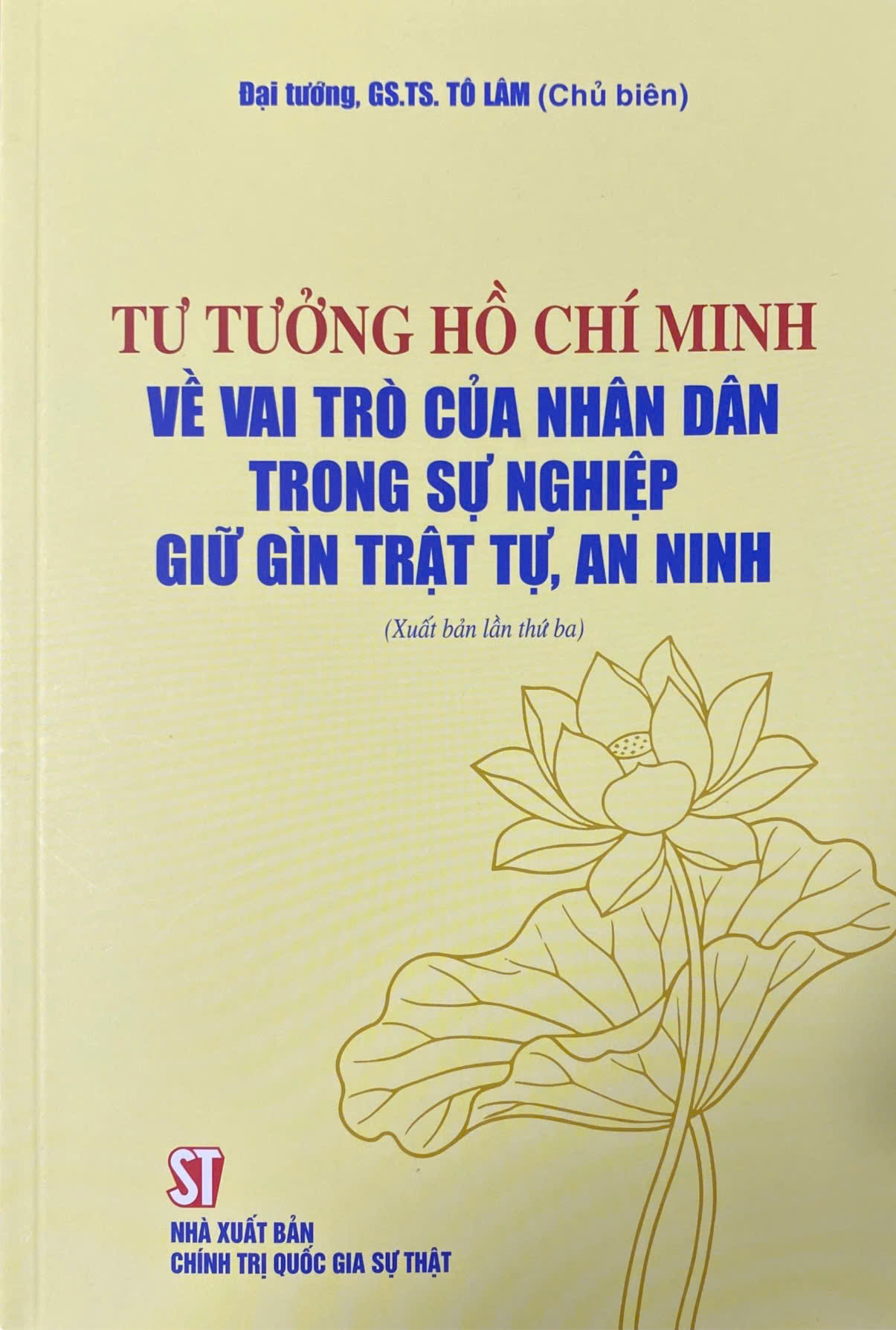 Tư tưởng Hồ Chí Minh về vai trò của nhân dân trong sự nghiệp giữ gìn trật tự, an ninh (Xuất bản lần thứ ba)