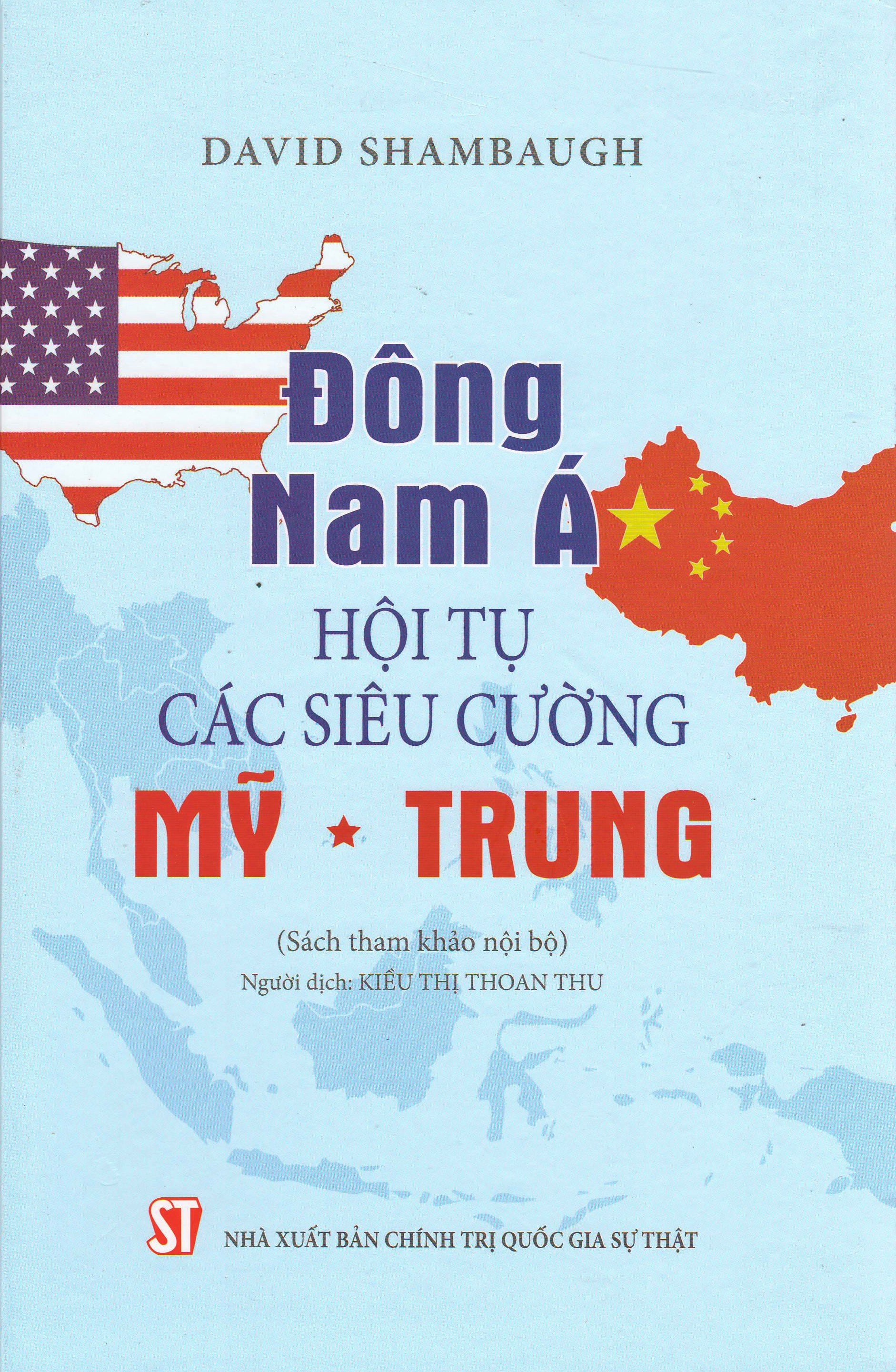 Đông Nam Á - Hội tụ các siêu cường Mỹ - Trung