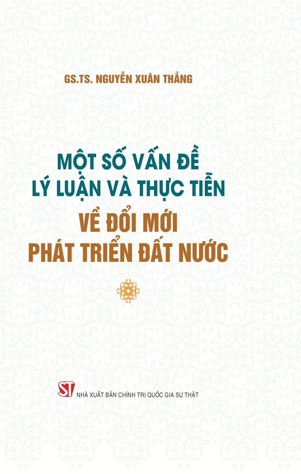 Một số vấn đề lý luận và thực tiễn về đổi mới phát triển đất nước