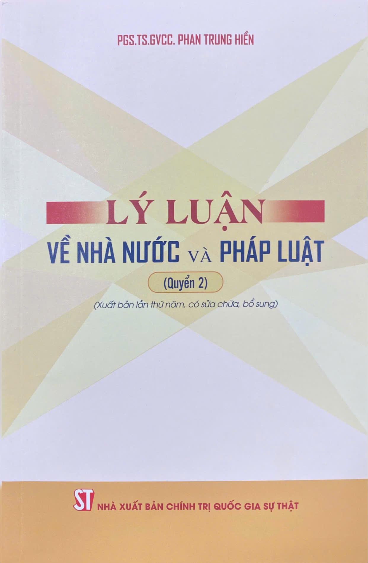 Lý luận về nhà nước và pháp luật (quyển 2) (Xuất bản lần thứ năm, có sửa chữa, bổ sung)