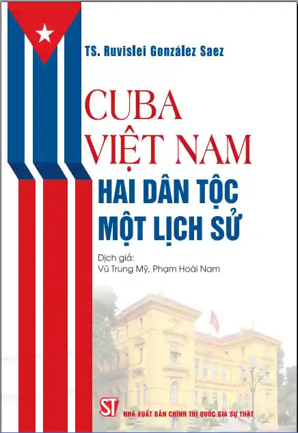 Cuba - Việt Nam: Hai dân tộc, một lịch sử