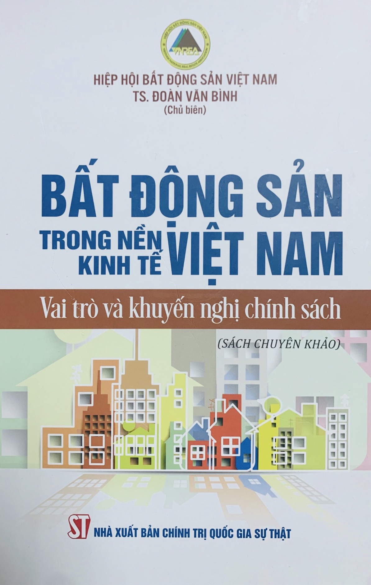 Bất động sản trong nền kinh tế Việt Nam: Vai trò và khuyến nghị chính sách (Sách chuyên khảo)