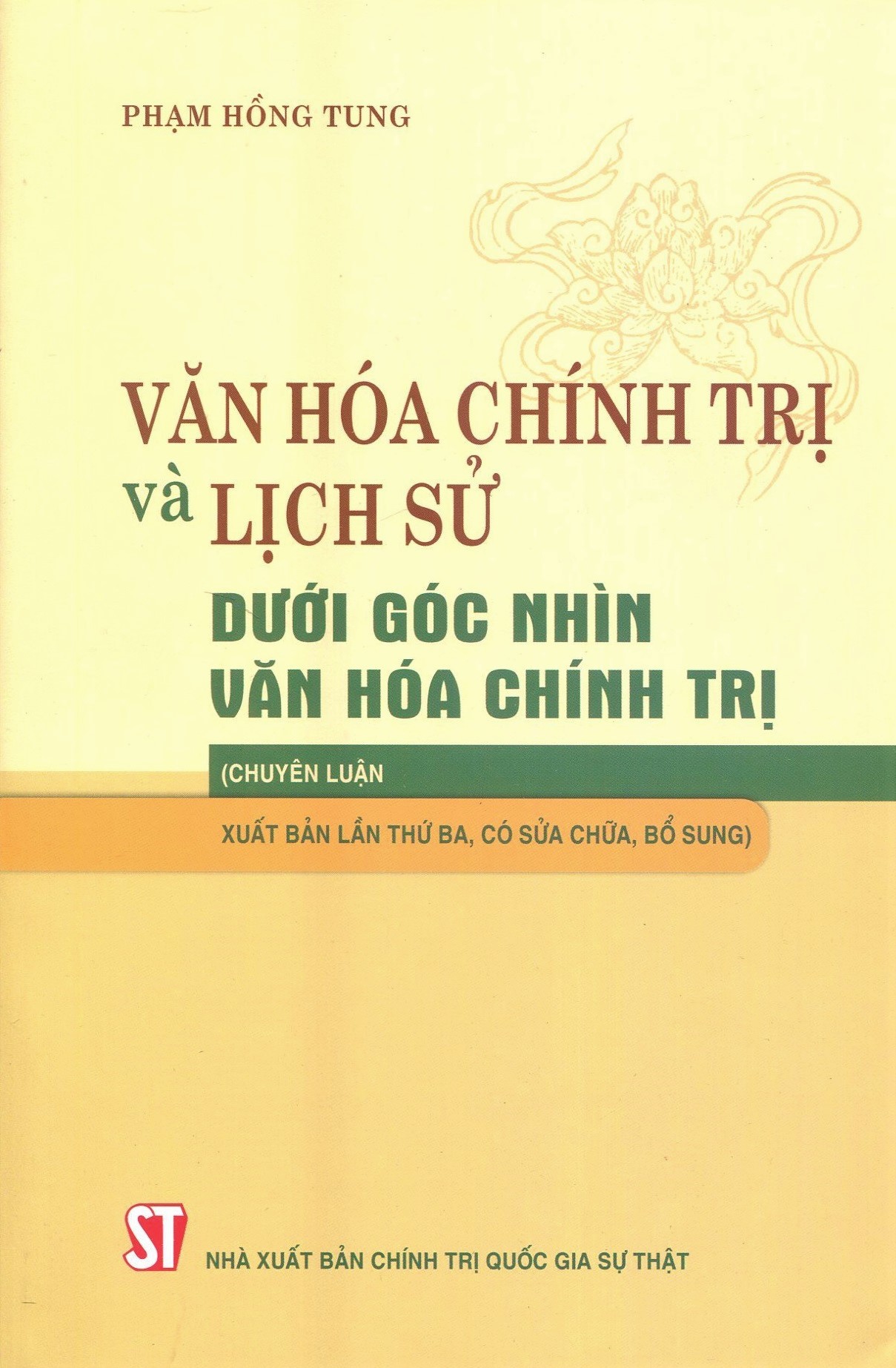 Văn hóa chính trị và lịch sử dưới góc nhìn văn hóa chính trị (Chuyên luận, xuất bản lần thứ ba, có sửa chữa, bổ sung)