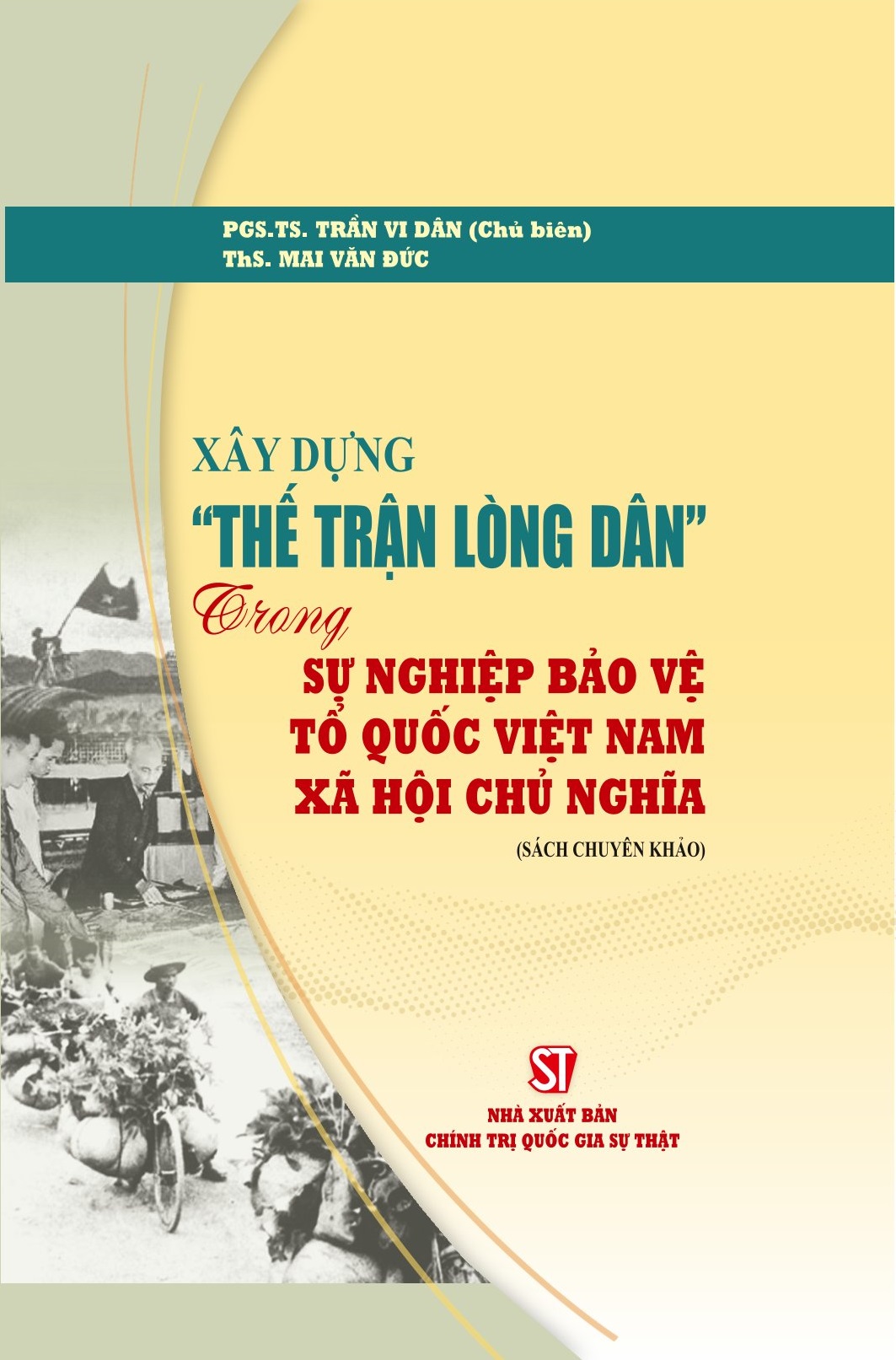 Xây dựng “thế trận lòng dân” trong sự nghiệp bảo vệ Tổ quốc Việt Nam xã hội chủ nghĩa