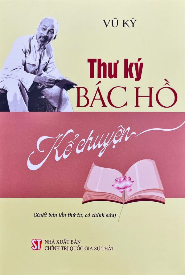 Thư ký Bác Hồ kể chuyện (Xuất bản lần thứ tư, có chỉnh sửa)