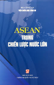 Asean trong chiến lược nước lớn