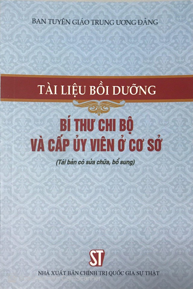 Tài liệu bồi dưỡng bí thư chi bộ và cấp ủy viên ở cơ sở (Tái bản có sửa chữa, bổ sung)