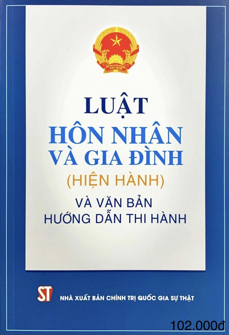 Luật Hôn nhân và gia đình (hiện hành) và văn bản hướng dẫn thi hành