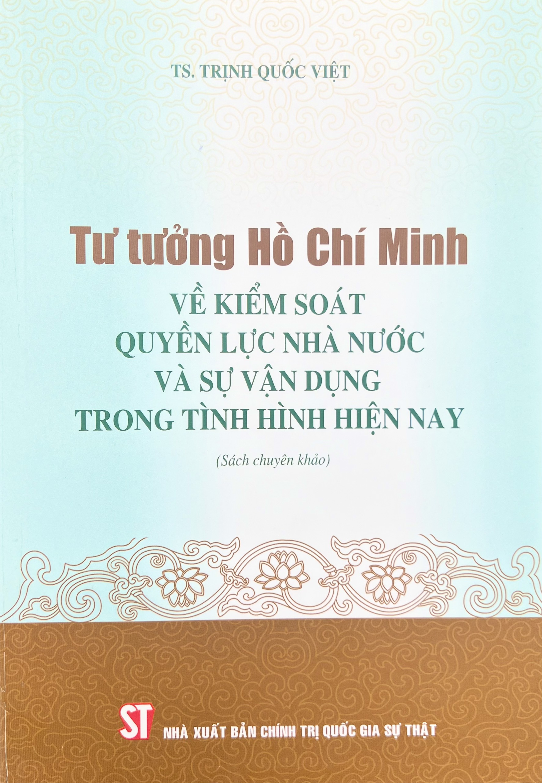 Tư tưởng Hồ Chí Minh về kiểm soát quyền lực nhà nước và sự vận dụng trong tình hình hiện nay