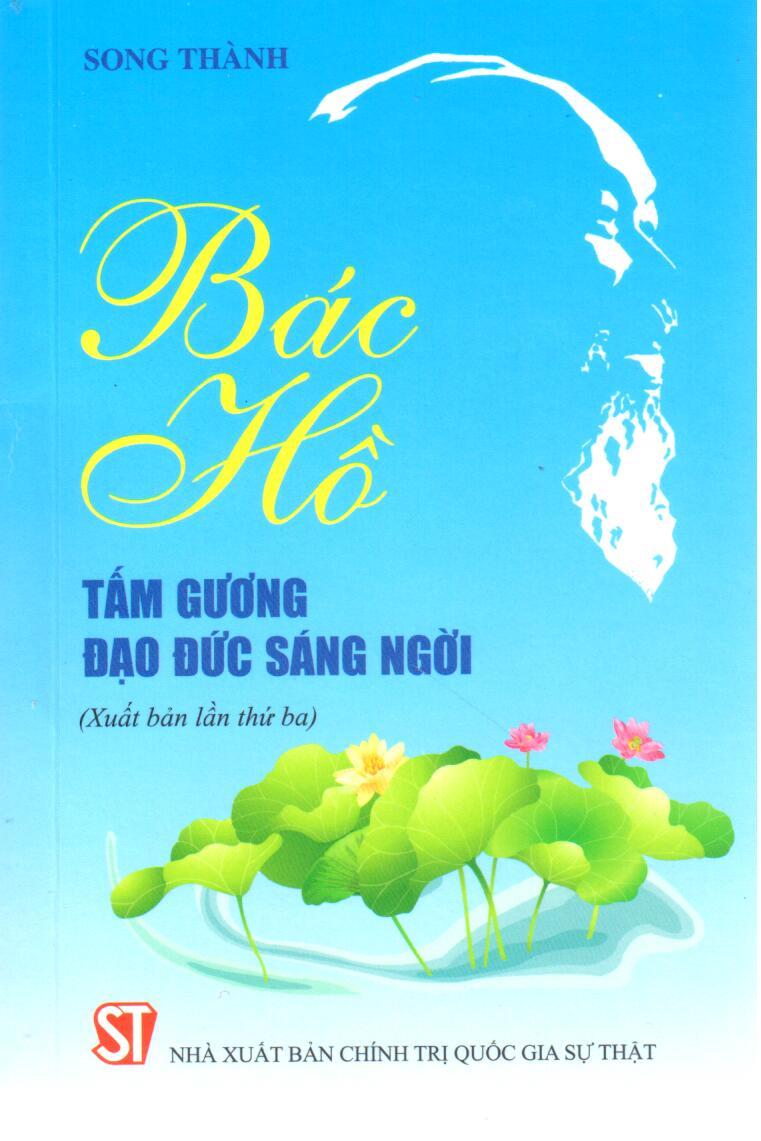 Bác Hồ - Tấm gương đạo đức sáng ngời (Xuất bản lần thứ ba)