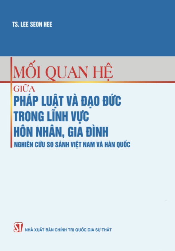 Mối quan hệ giữa pháp luật và đạo đức trong lĩnh vực hôn nhân, gia đình - Nghiên cứu so sánh Việt Nam và Hàn Quốc