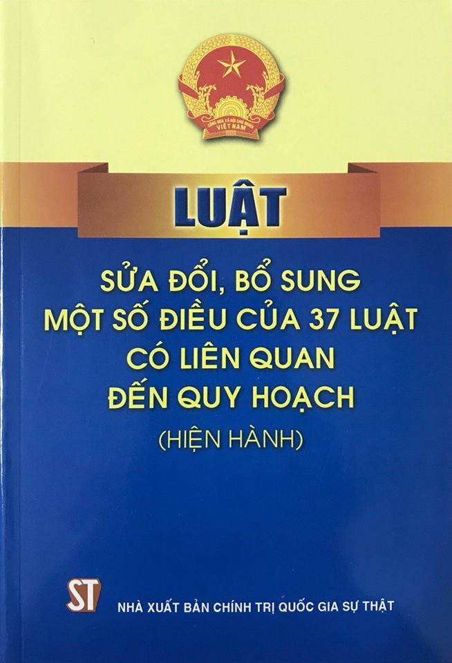 Luật sửa đổi, bổ sung một số điều của 37 luật có liên quan đến quy hoạch