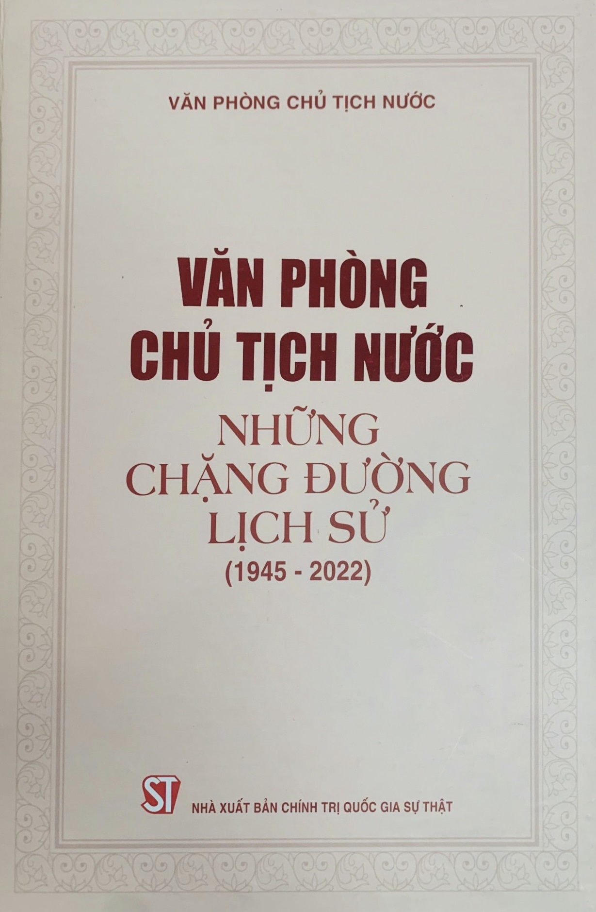 Văn phòng Chủ tịch nước - Những chặng đường lịch sử (1945 - 2022)