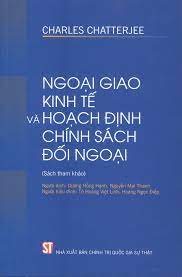 Ngoại giao kinh tế và hoạch định chính sách đối ngoại (Sách tham khảo)