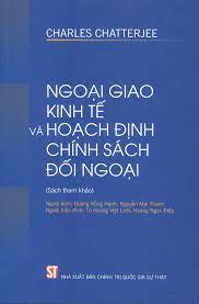 Ngoại giao kinh tế và hoạch định chính sách đối ngoại (Sách tham khảo)