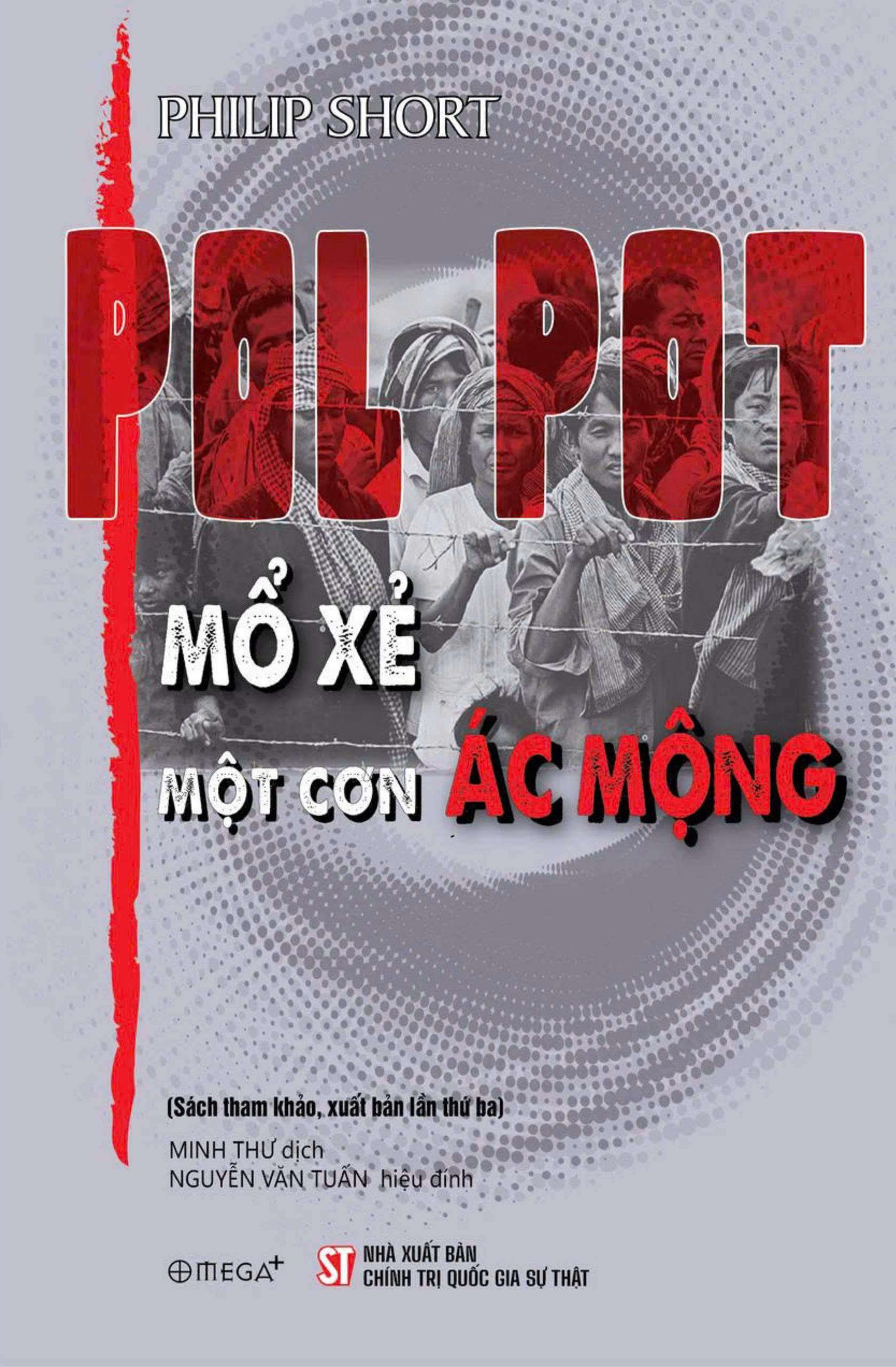Pol Pot: Mổ xẻ một cơn ác mộng (Sách tham khảo, xuất bản lần thứ ba)