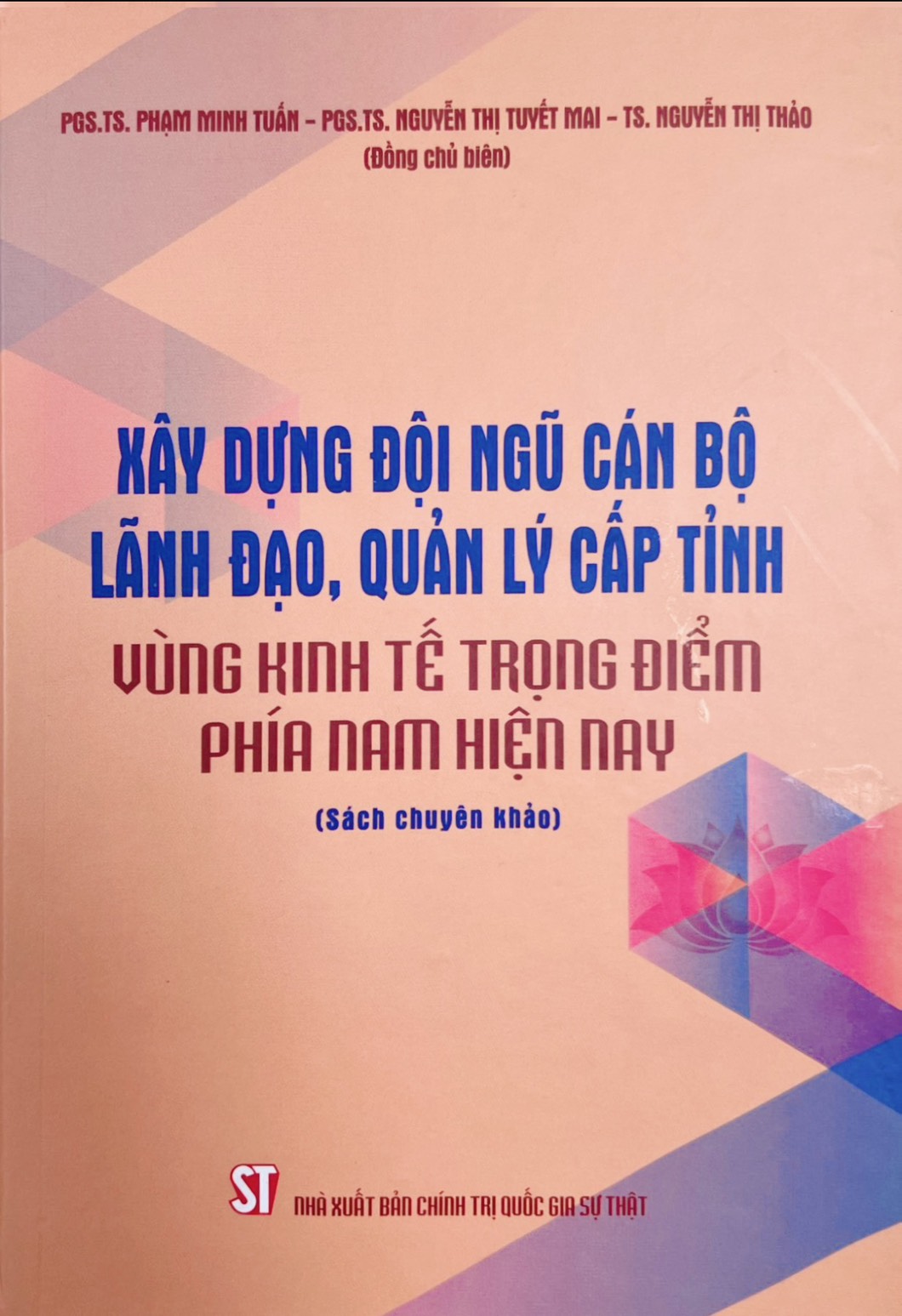 Xây dựng đội ngũ cán bộ lãnh đạo, quản lý cấp tỉnh vùng kinh tế trọng điểm phía Nam hiện nay 