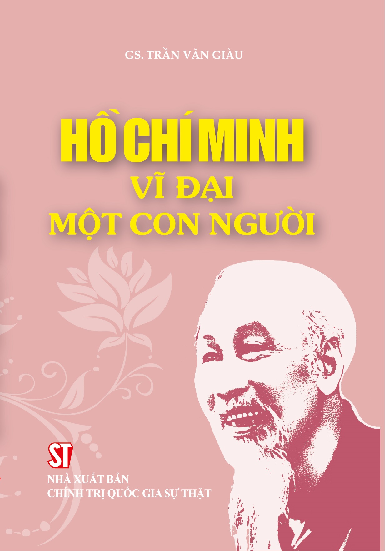 Hồ Chí Minh - Vĩ đại một con người