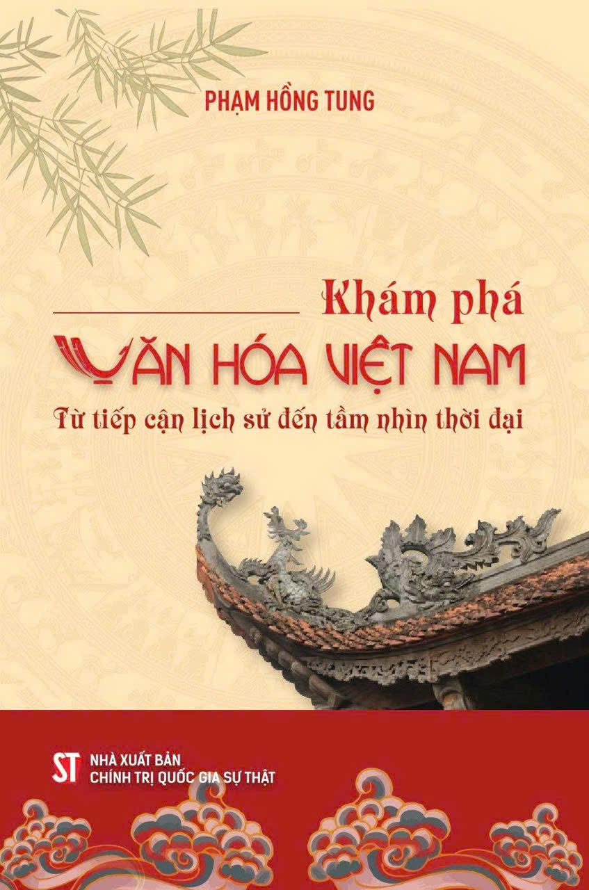 Khám phá văn hóa Việt Nam: Từ tiếp cận lịch sử đến tầm nhìn thời đại
