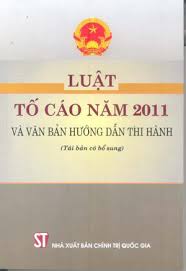 Luật tố cáo năm 2011 và văn bản hướng dẫn thi hành (Tái bản có bổ sung)