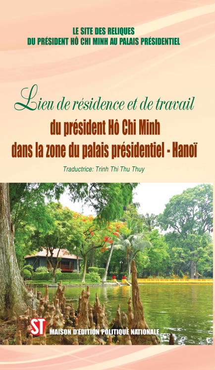 Nơi ở và làm việc của Chủ tịch Hồ Chí Minh tại Khu Phủ Chủ tịch - Hà Nội (Tiếng Trung)