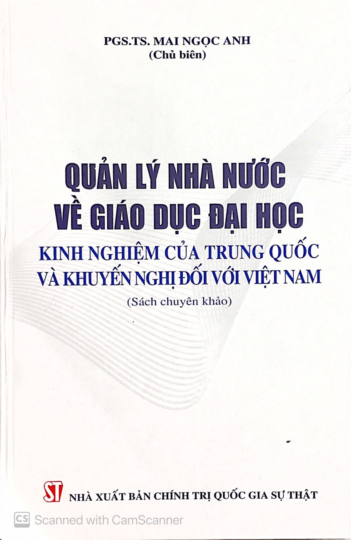 Quản lý Nhà nước về giáo dục đại học: Kinh nghiệm của Trung Quốc và khuyến nghị đối với Việt Nam (Sách chuyên khảo)