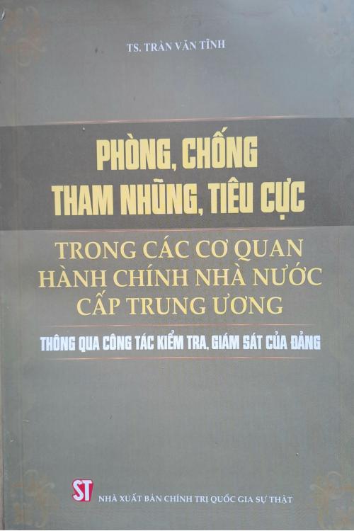 Phòng, chống tham nhũng, tiêu cực trong các cơ quan hành chính nhà nước cấp Trung ương thông qua công tác kiểm tra, giám sát của Đảng