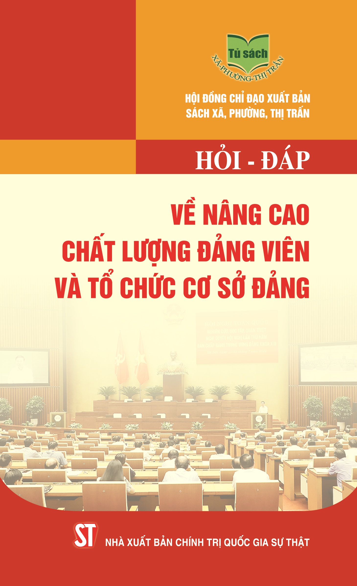 Hỏi - đáp về nâng cao chất lượng đảng viên và tổ chức cơ sở đảng