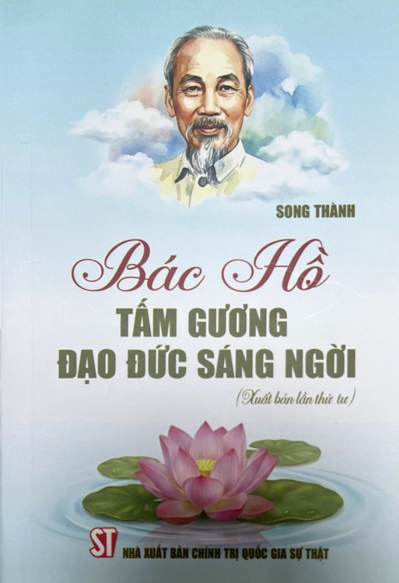 Bác Hồ - Tấm gương đạo đức sáng ngời (Xuất bản lần thứ tư)