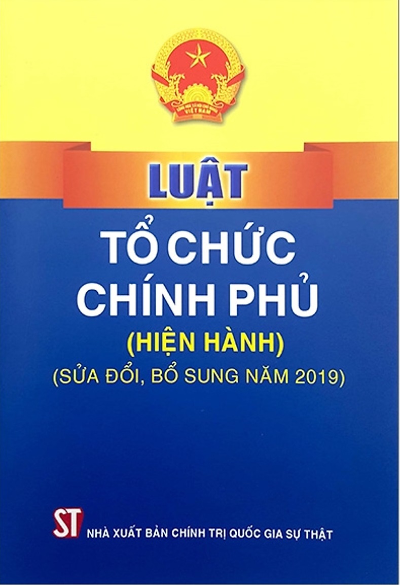 Luật Tổ chức Chính phủ (hiện hành) (sửa đổi, bổ sung năm 2019)