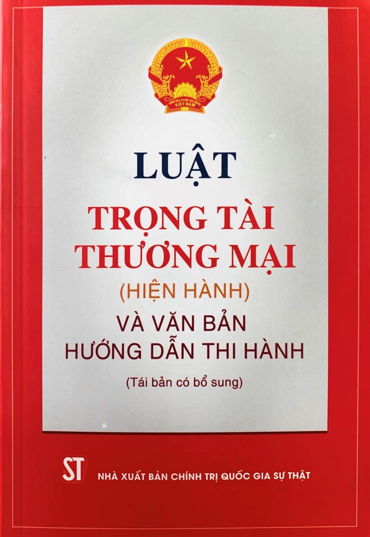 Luật Trọng tài Thương mại (hiện hành) và văn bản hướng dẫn thi hành (Tái bản có bổ sung)