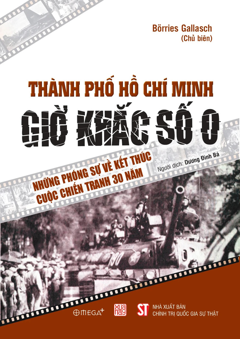 Thành phố Hồ Chí Minh - Giờ khắc số 0 Những phóng sự về kết thúc cuộc chiến tranh 30 năm