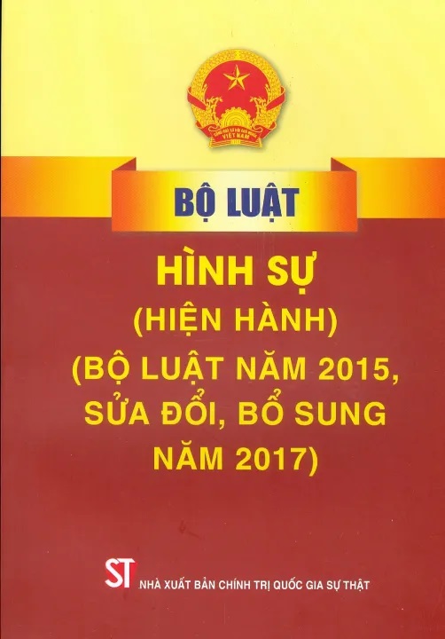 Bộ luật Hình sự (hiện hành) (Bộ luật năm 2015, sửa đổi, bổ sung năm 2017)