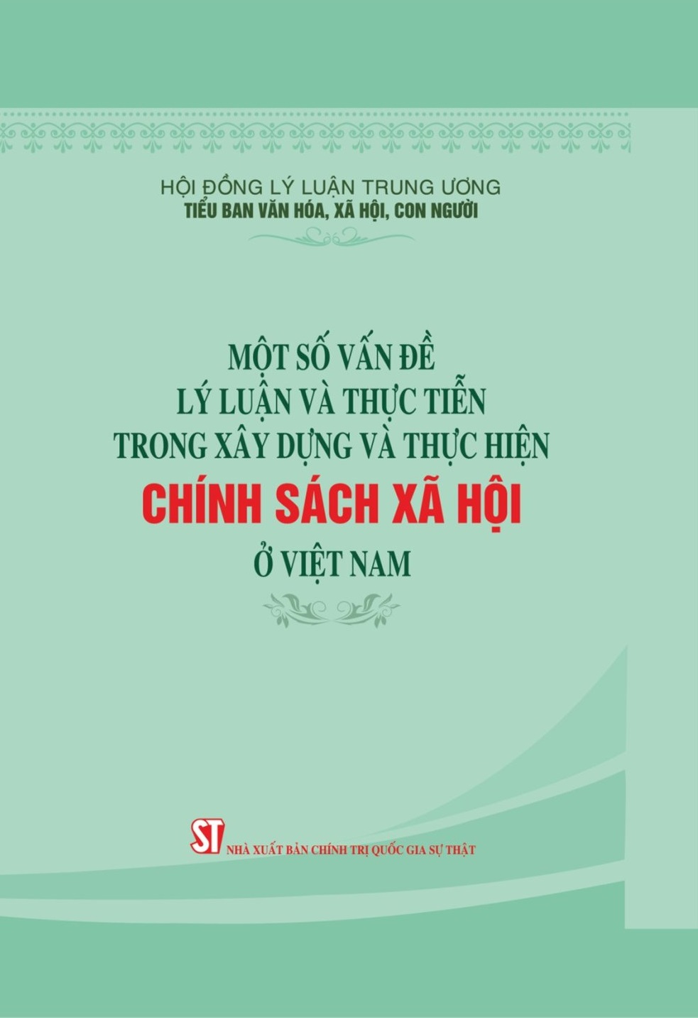 Một số vấn đề lý luận và thực tiễn trong xây dựng và thực hiện chính sách xã hội ở Việt Nam