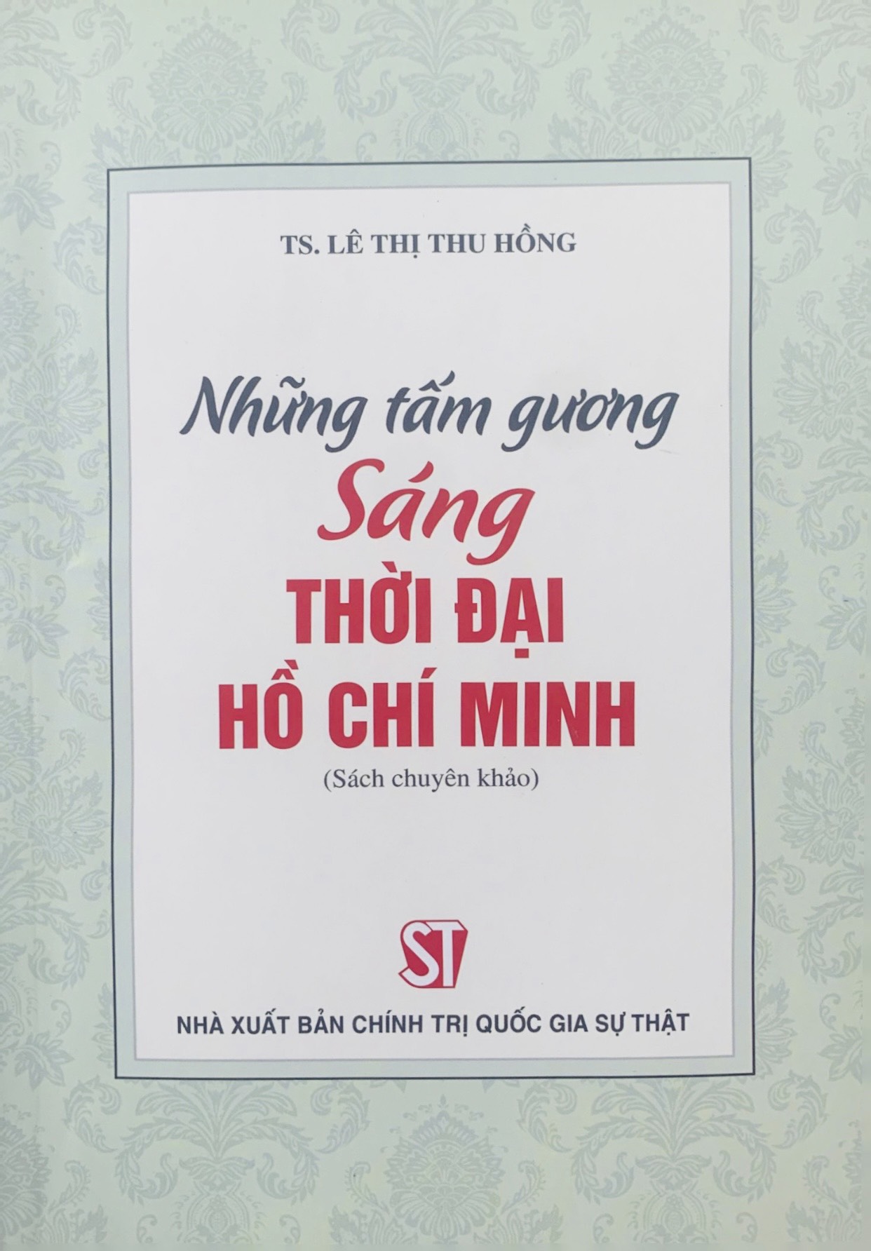 Những tấm gương sáng thời đại Hồ Chí Minh (Sách tham khảo)